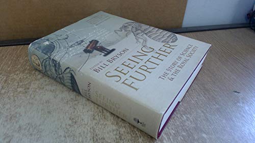 Beispielbild fr Seeing Further : The Story of Science, Discovery, and the Genius of the Royal Society zum Verkauf von Better World Books