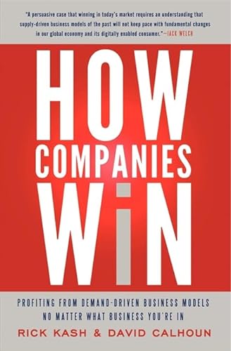 9780062000453: How Companies Win: Profiting from Demand-Driven Business Models No Matter What Business You're In