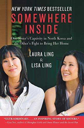 Stock image for Somewhere Inside: One Sister's Captivity in North Korea and the Other's Fight to Bring Her Home for sale by SecondSale