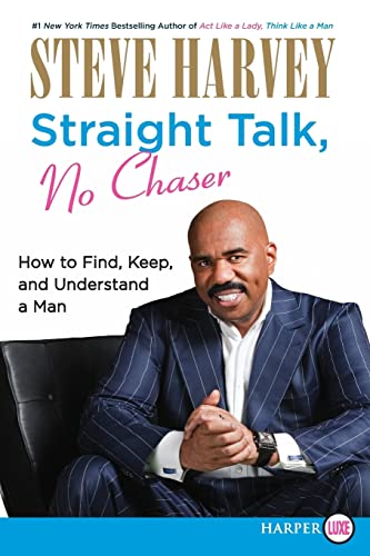 9780062002549: Straight Talk, No Chaser: How to Find, Keep, and Understand a Man