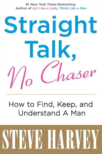 Beispielbild fr Straight Talk, No Chaser: How to Find, Keep, and Understand a Man zum Verkauf von WorldofBooks