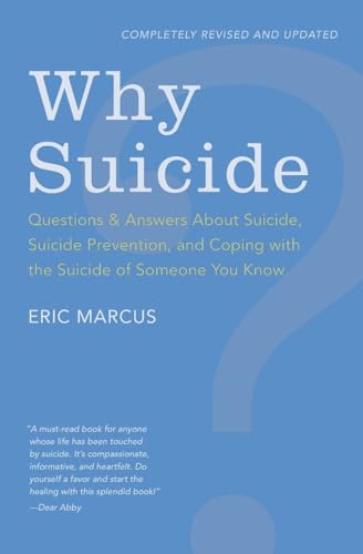 Imagen de archivo de Why Suicide? : Questions and Answers about Suicide, Suicide Prevention, and Coping with the Suicide of Someone You Know a la venta por Better World Books: West