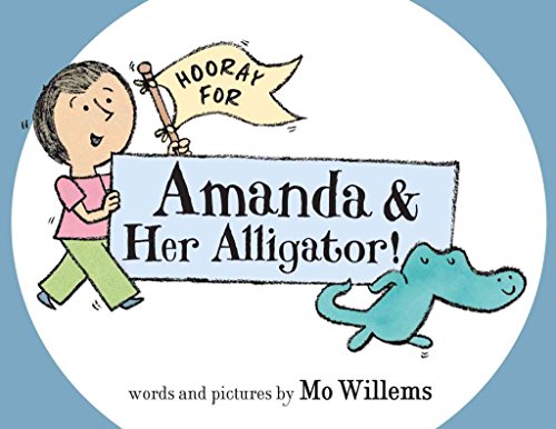 9780062004000: Hooray For Amanda & Her Alligator!