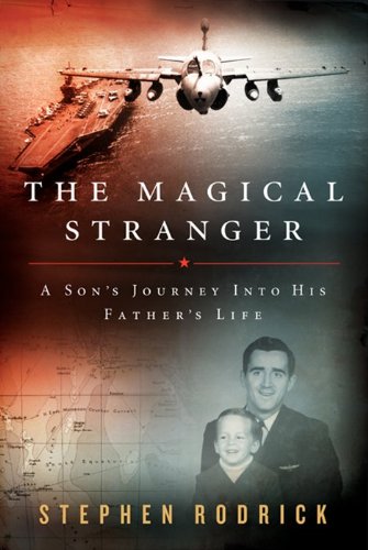Beispielbild fr The Magical Stranger : A Son's Journey into His Father's Life zum Verkauf von Better World Books