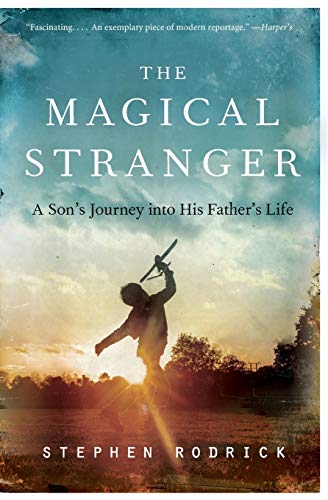 Beispielbild fr The Magical Stranger: A Son's Journey into His Father's Life zum Verkauf von BooksRun