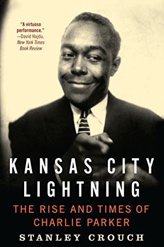 9780062005618: Kansas City Lightning: The Rise and Times of Charlie Parker