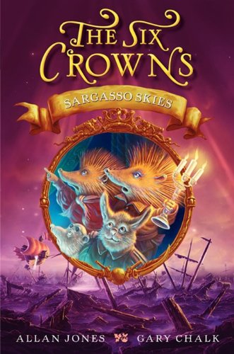 Beispielbild fr The Six Crowns: Sargasso Skies zum Verkauf von Better World Books