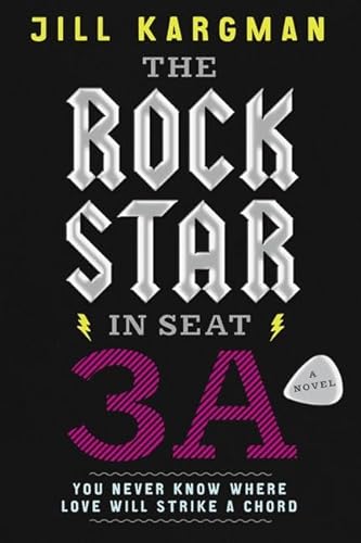 Stock image for The Rock Star in Seat 3A: A Novel for sale by SecondSale
