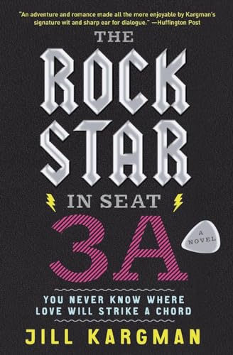 Imagen de archivo de The Rock Star in Seat 3A: A Novel a la venta por Once Upon A Time Books