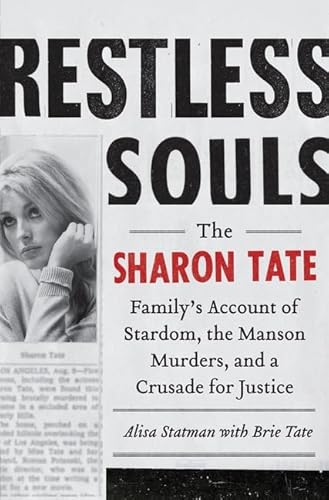 9780062008046: Restless Souls: The Sharon Tate Family's Account of Stardom, the Manson Murders, and a Crusade for Justice