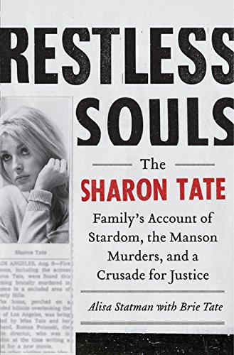 9780062008046: Restless Souls: The Sharon Tate Family's Account of Stardom, the Manson Murders, and a Crusade for Justice: The Sharon Tate Family's Account of Stardom, Murder and a Crusade