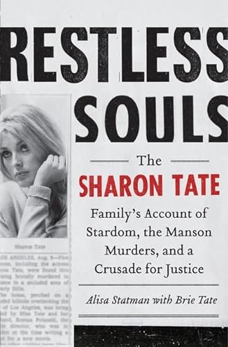 9780062008046: Restless Souls: The Sharon Tate Family's Account of Stardom, the Manson Murders, and a Crusade for Justice