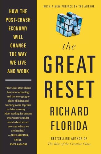 

The Great Reset: How the Post-Crash Economy Will Change the Way We Live and Work