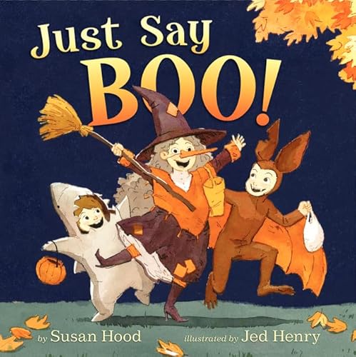 Just Say Boo! (9780062010292) by Hood, Susan