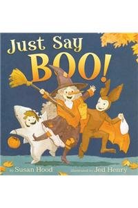 Stock image for Just Say Boo! for sale by Big River Books