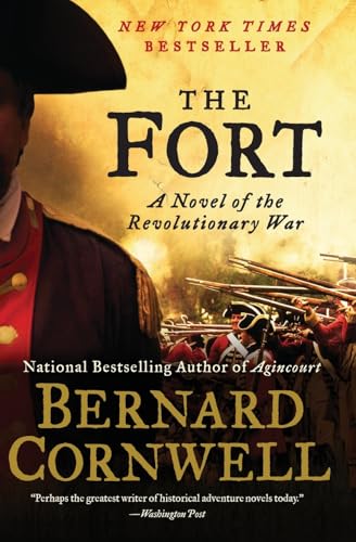 The Fort: A Novel of the Revolutionary War - Cornwell, Bernard