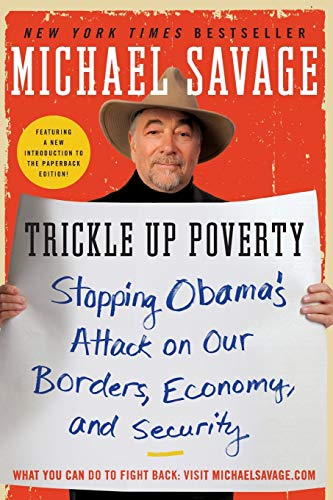 9780062010988: TRICKLE UP POVERTY: Stopping Obama's Attack on Our Borders, Economy, and Security