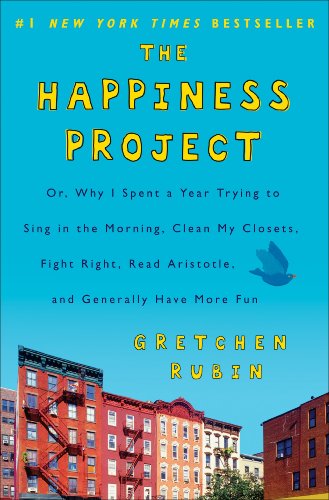 Beispielbild fr The Happiness Project: Why I Spent a Year Trying to Sing in the Morning, Clean My Closets, Fight Right, Read Aristotle, and Generally Have More Fun zum Verkauf von WorldofBooks