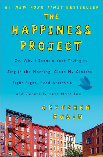 Stock image for The Happiness Project: Why I Spent a Year Trying to Sing in the Morning, Clean My Closets, Fight Right, Read Aristotle, and Generally Have More Fun for sale by WorldofBooks