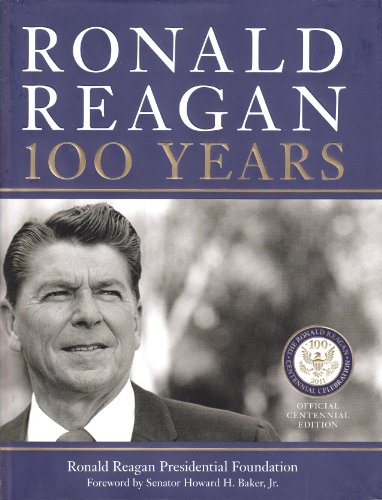Imagen de archivo de Ronald Reagan: 100 Years a la venta por ThriftBooks-Atlanta