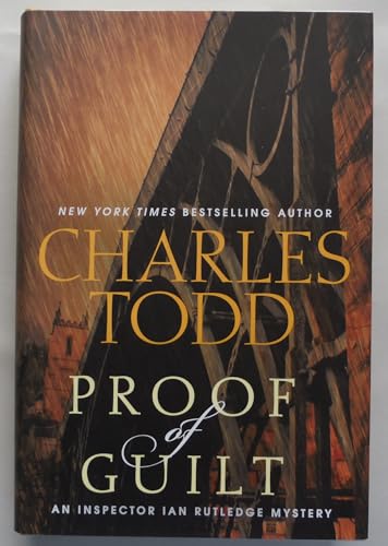 

Proof of Guilt: An Inspector Ian Rutledge Mystery (Inspector Ian Rutledge Mysteries) [signed] [first edition]