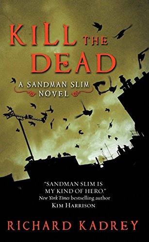 Stock image for Kill the Dead: A Sandman Slim Novel for sale by HPB-Ruby