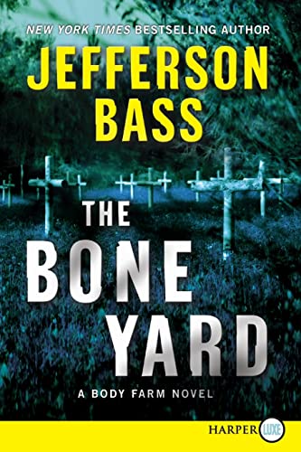 9780062017789: The Bone Yard: 6 (Body Farm Novel)