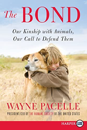 9780062017864: Bond LP, The: Our Kinship with Animals, Our Call to Defend Them