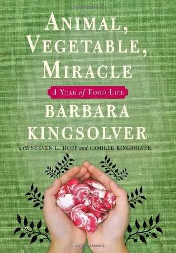 Beispielbild fr Animal, Vegetable, Miracle: A Year of Food Life zum Verkauf von BookHolders
