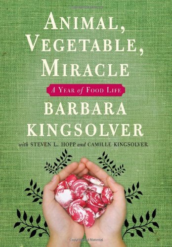 Stock image for Animal, Vegetable, Miracle: A Year of Food Life for sale by BookHolders