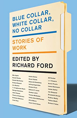 Stock image for Blue Collar, White Collar, No Collar: Stories of Work for sale by Your Online Bookstore