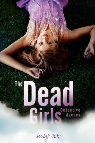 Stock image for The Dead Girls Detective Agency for sale by Better World Books: West