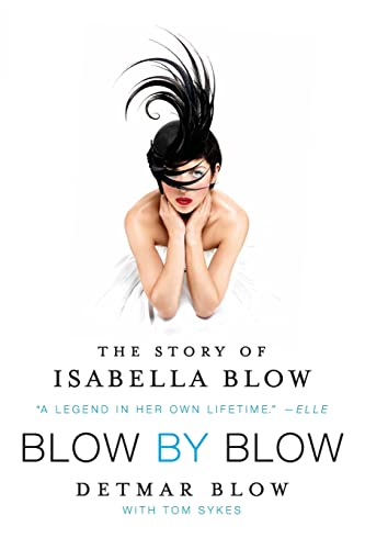 9780062021007: Blow By Blow: The Story of Isabella Blow