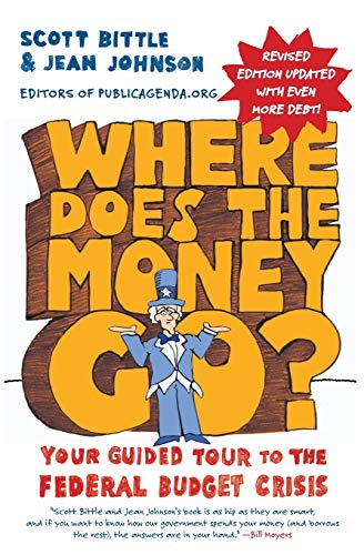 9780062023476: Where Does the Money Go? Rev Ed: Your Guided Tour to the Federal Budget Crisis (Guided Tour of the Economy)