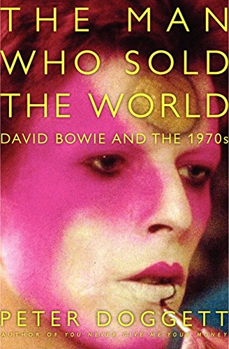 Stock image for The Man Who Sold the World : David Bowie and The 1970s for sale by Better World Books: West