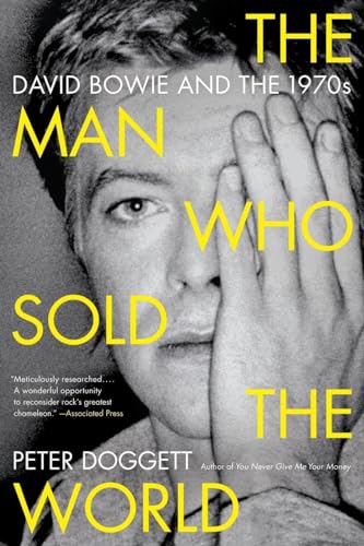 Beispielbild fr The Man Who Sold the World: David Bowie and the 1970s zum Verkauf von BooksRun