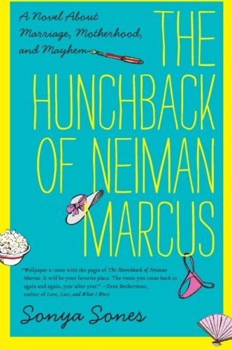 Beispielbild fr The Hunchback of Neiman Marcus: A Novel About Marriage, Motherhood, and Mayhem zum Verkauf von SecondSale