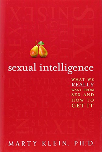 9780062026064: Sexual Intelligence: What We Really Want from Sex--and How to Get It