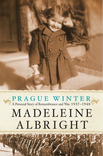 Prague Winter: A Personal Story of Remembrance and War, 1937-1948, ADVANCED READERS COPY