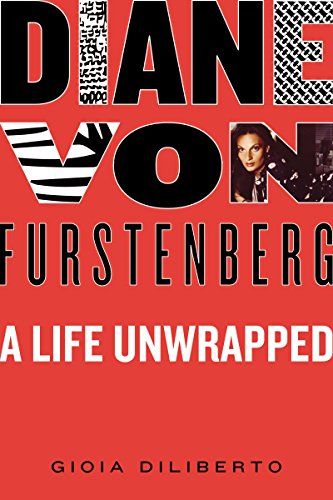 Imagen de archivo de Diane von Furstenberg: A Life Unwrapped a la venta por SecondSale