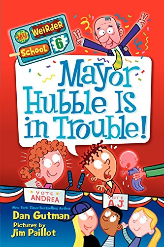 Beispielbild fr My Weirder School #6: Mayor Hubble Is in Trouble! zum Verkauf von Better World Books