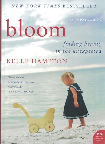 9780062045041: Bloom: Finding Beauty in the Unexpected--A Memoir (P.S.)