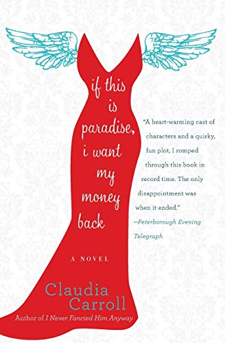 If This Is Paradise, I Want My Money Back: A Novel (9780062045157) by Carroll, Claudia