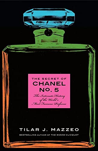 9780062048486: The Secret of Chanel No. 5: The Intimate History of the World's Most Famous Perfume