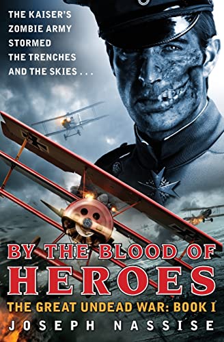 Stock image for By the Blood of Heroes Bk. 1 : The Great Undead War: Book I for sale by Better World Books