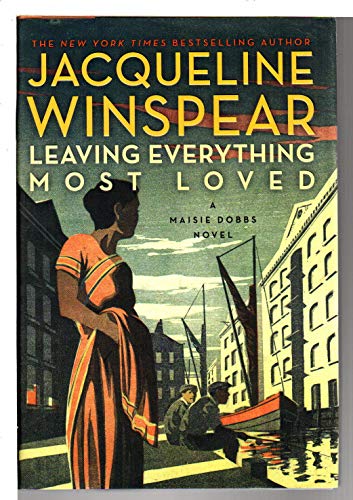 Beispielbild fr Leaving Everything Most Loved : A Maisie Dobbs Novel zum Verkauf von Better World Books