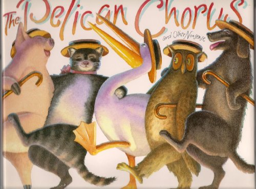 Beispielbild fr The Pelican Chorus : And Other Nonsense zum Verkauf von Better World Books