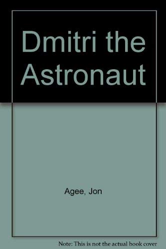Stock image for Dmitri the Astronaut for sale by ThriftBooks-Dallas