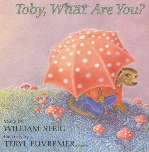 Imagen de archivo de Toby, What Are You? a la venta por Hawking Books