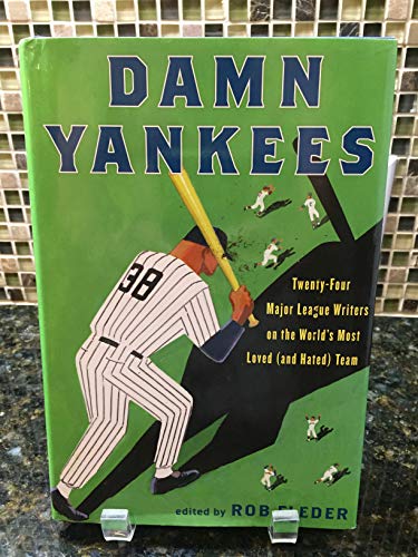 Stock image for Damn Yankees: Twenty-Four Major League Writers on the World's Most Loved (and Hated) Team for sale by Wonder Book